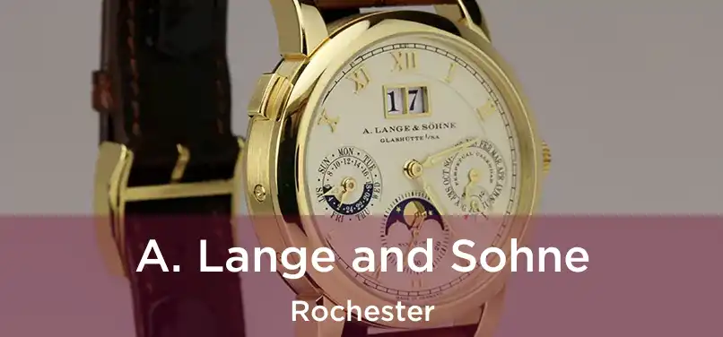 A. Lange and Sohne Rochester