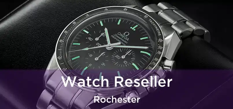 Watch Reseller Rochester