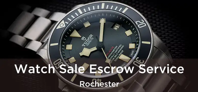 Watch Sale Escrow Service Rochester